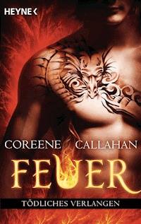 Feuer - Tödliches Verlangen - Coreene Callahan - E-Book