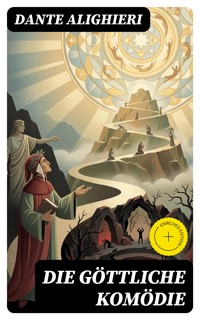 Die göttliche Komödie - Dante Alighieri - E-Book
