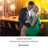 Memorias de la amante de un millonario - Anne Oliver - Hörbuch