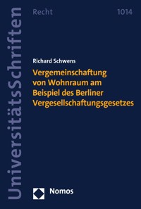 Vergemeinschaftung von Wohnraum am Beispiel des Berliner Vergesellschaftungsgesetzes - Richard Schwens - E-Book