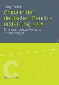 China in der deutschen Berichterstattung 2008 - Linny Bieber - E-Book