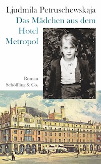 Das Mädchen aus dem Hotel Metropol - Ljudmila Petruschewskaja - E-Book
