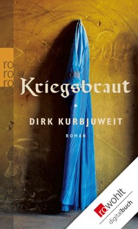 Kriegsbraut - Dirk Kurbjuweit - E-Book