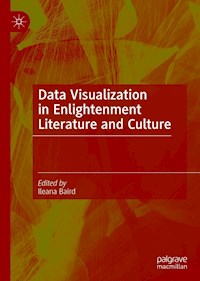 Data Visualization in Enlightenment Literature and Culture -  - E-Book