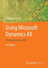 Using Microsoft Dynamics AX - Andreas Luszczak - E-Book