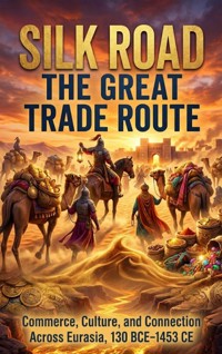 Silk Road: The Great Trade Route - Thalia Brookstone - E-Book