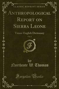 Anthropological Report on Sierra Leone - Northcote W. Thomas - E-Book
