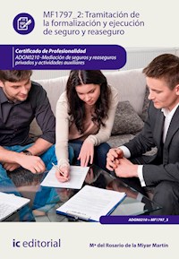 Tramitación de la formalización y ejecución de seguro y reaseguro. ADGN0210 - Mª del Rosario de la Miyar Martín - E-Book