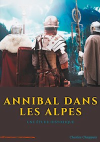 Annibal dans les Alpes - Charles Chappuis - E-Book