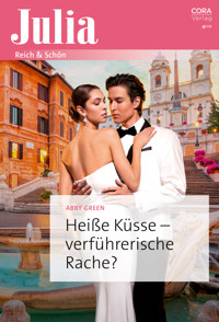 Heiße Küsse – verführerische Rache? - Abby Green - E-Book