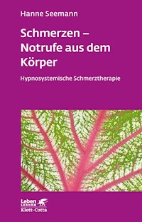 Schmerzen - Notrufe aus dem Körper (Leben Lernen, Bd. 302) - Hanne Seemann - E-Book