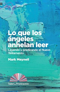 Lo que los angeles anhelan leer - Mark Meynell - E-Book