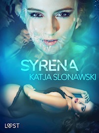 Syrena - opowiadanie erotyczne - Katja Slonawski - E-Book