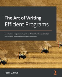 The Art of Writing Efficient Programs - Fedor G. Pikus - E-Book