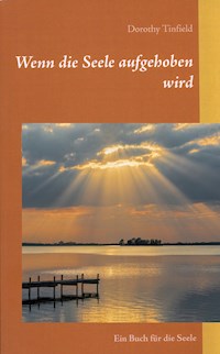 Wenn die Seele aufgehoben wird - Dorothy Tinfield - E-Book