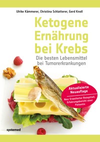 Ketogene Ernährung bei Krebs - Ulrike Kämmerer - E-Book