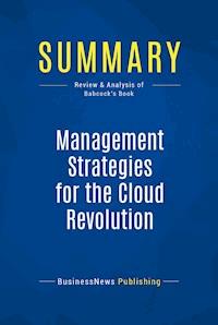Summary: Management Strategies for the Cloud Revolution - BusinessNews Publishing - E-Book