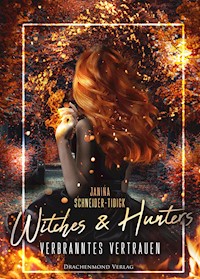 Witches & Hunters - Janina Schneider-Tidigk - E-Book