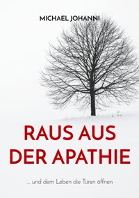 Raus aus der Apathie - Michael Johanni - E-Book