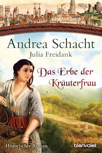 Das Erbe der Kräuterfrau - Andrea Schacht - E-Book