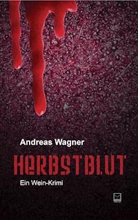 Herbstblut - Andreas Wagner - E-Book