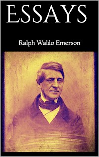 Essays - Ralph Waldo Emerson - E-Book