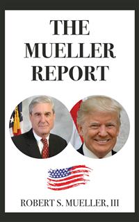 The Mueller Report - Robert S. Mueller - E-Book