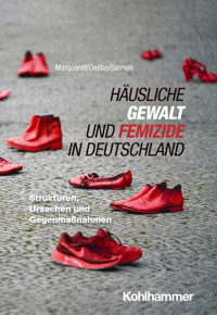 Häusliche Gewalt und Femizide in Deutschland - Annette Marquardt - E-Book