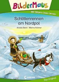 Bildermaus - Schlittenrennen am Nordpol - Amelie Benn - E-Book