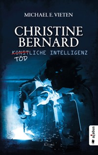 Christine Bernard. Tödliche Intelligenz - Michael E. Vieten - E-Book