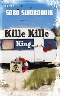 Kille Kille King - Sobo Swobodnik - E-Book