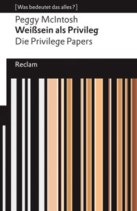 Weißsein als Privileg. Die Privilege Papers - Peggy McIntosh - E-Book