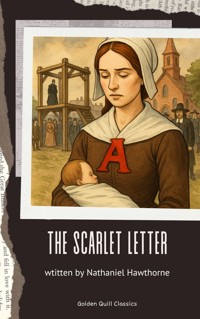 The Scarlet Letter - Nathaniel Hawthorne - kostenlos E-Book