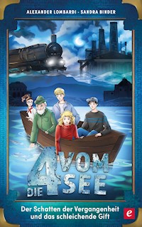 Der Schatten der Vergangenheit und das schleichende Gift - Alexander Lombardi - E-Book