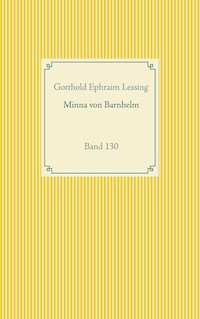 Minna von Barnhelm oder das Soldatenglück - Gotthold Ephraim Lessing - E-Book