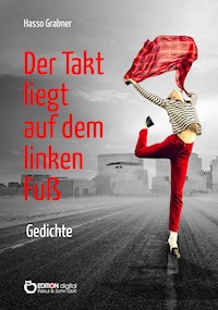 Der Takt liegt auf dem linken Fuß - Hasso Grabner - E-Book