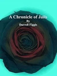 A Chronicle of Jails - Darrell Figgis - E-Book