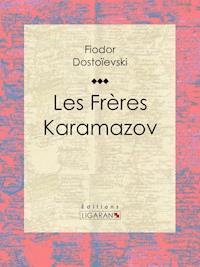 Les Frères Karamazov - Fiodor Dostoïevski - E-Book