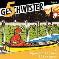 08: Im ungewöhnlichen Pfarrhaus - 5 Geschwister - Hörbuch