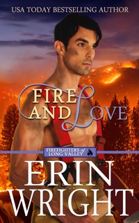 Fire and Love - Erin Wright - E-Book