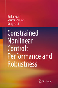 Constrained Nonlinear Control: Performance and Robustness - Ruihang Ji - E-Book