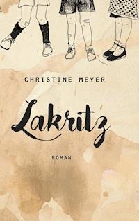 Lakritz - Christine Meyer - E-Book