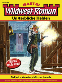 Wildwest-Roman – Unsterbliche Helden 59 - Hal Warner - E-Book