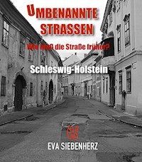 Umbenannte Straßen in Schleswig-Holstein - Eva Siebenherz - E-Book