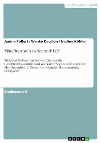 Mädchen sein in Second Life - Janine Pollert - E-Book