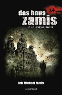 Das Haus Zamis 14 - Ich, Michael Zamis - Uwe Voehl - E-Book