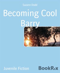 Becoming Cool Barry - Suzann Dodd - E-Book
