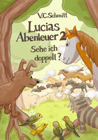 Lucias Abenteuer 2 - V. C. Schmitt - E-Book