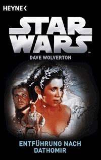 Star Wars™: Entführung nach Dathomir - Dave Wolverton - E-Book