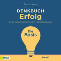 Die Basis - Denkbuch Erfolg - Eine Neuorientierung in 42 Kategorien, Band 1 (ungekürzt) - Thomas Kapp - Hörbuch